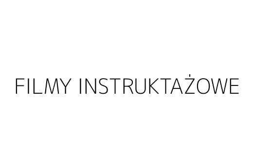 FILMY INSTRUKTAŻOWE